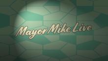 Mayor Mike Live